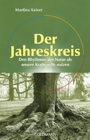 Kaiser, Martina. Der Jahreskreis. Goldmann TB, 2024.