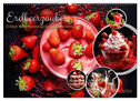 Erdbeerzauber - Erdbeer-Schlemmereien mit Eis und Kuchen en masse! (Wandkalender 2024 DIN A2 quer), CALVENDO Monatskalender