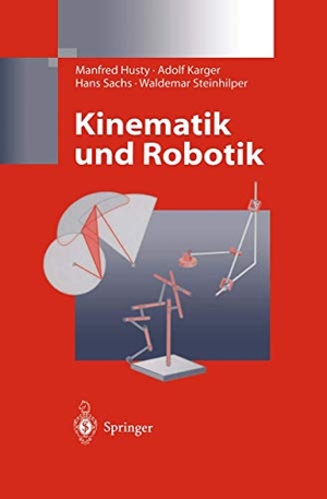 Husty, Manfred / Steinhilper, Waldemar et al. Kinematik und Robotik. Springer Berlin Heidelberg, 1997.