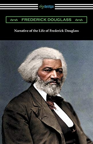 Douglass, Frederick. Narrative of the Life of Frederick Douglass. Digireads.com, 2016.