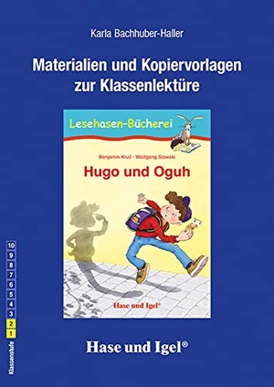 Bachhuber-Haller, Karla. Hugo und Oguh. Begleitmaterial. Hase und Igel Verlag GmbH, 2023.