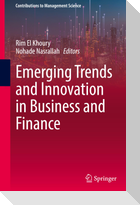 Emerging Trends and Innovation in Business and Finance