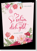 So schön, dass es dich gibt