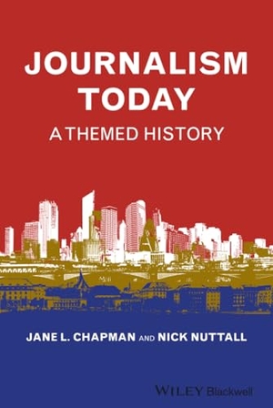 Chapman. Journalism Today. John Wiley & Sons, 2011.