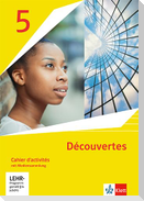 Découvertes 5. Cahier d'activités mit Mediensammlung 5. Lernjahr. Ausgabe 1. oder 2. Fremdsprache