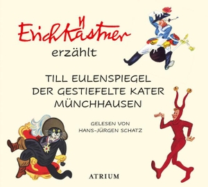 Kästner, Erich. Erich Kästner erzählt: Till Eulenspiegel, Der gestiefelte Kater, Münchhausen. Atrium Verlag, 2024.