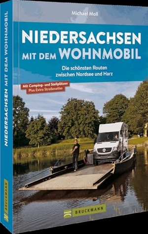 Moll, Michael. Niedersachsen mit dem Wohnmobil - Die schönsten Routen zwischen Nordsee und Harz. Bruckmann Verlag GmbH, 2023.