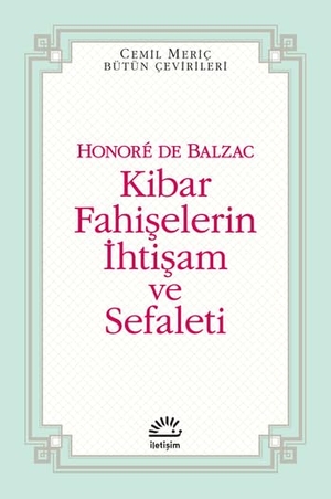 de Balzac, Honore. Kibar Fahiselerin Ihtisam ve Sefaleti. Iletisim Yayinlari, 2019.