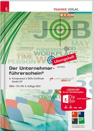 Schatz, Leopold. Der Unternehmerführerschein - Entrepreneur's Skills Certificate, Modul UP Lösungsheft. Trauner Verlag, 2024.