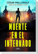 Muerte En El Internado / Death at the Boarding School