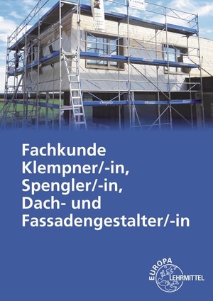 Rösch, Hans-Peter. Fachkunde Klempner/-in, Spengler/-in, Dach- und Fassadengestalter/-in. Europa Lehrmittel Verlag, 2023.