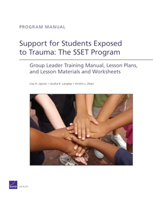 Rand Corporation / Langley, Audra et al. Support for Students Exposed to Trauma: The Sset Program. RAND Corporation, 2009.