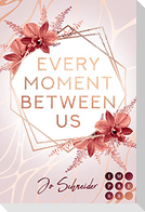 Every Moment Between Us