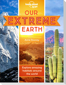 Lonely Planet Kids Our Extreme Earth