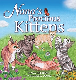 Delrusso, Diana. Nana's Precious Kittens. Diana DelRusso-Varner, 2021.