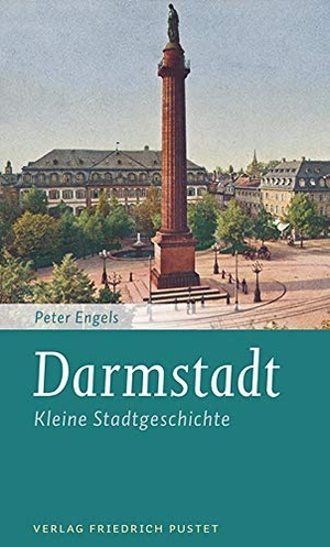 Engels, Peter. Darmstadt - Kleine Stadtgeschichte. Pustet, Friedrich GmbH, 2019.