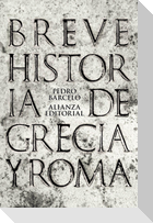 Breve historia de Grecia y Roma