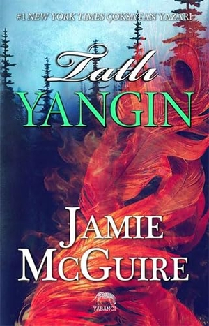 Mcguire, Jamie. Tatli Yangin. Yabanci Yayinevi, 2018.