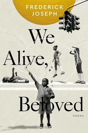 Joseph, Frederick. We Alive, Beloved - Poems. Row House Publishing, 2024.