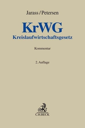 Jarass, Hans D. / Frank Petersen (Hrsg.). Kreislaufwirtschaftsgesetz. C.H. Beck, 2022.