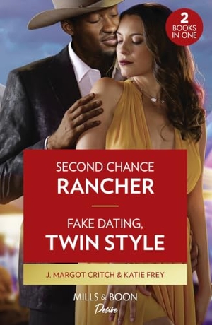 Critch, J. Margot / Katie Frey. Second Chance Rancher / Fake Dating, Twin Style - Second Chance Rancher (Heirs of Hardwell Ranch) / Fake Dating, Twin Style (Hartmann Heirs). HarperCollins, 2023.