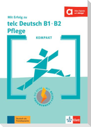 KOMPAKT Mit Erfolg zu telc Deutsch B1-B2 Pflege