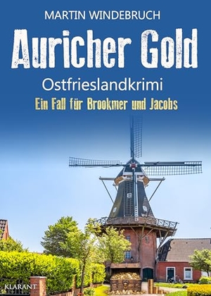 Windebruch, Martin. Auricher Gold. Ostfrieslandkrimi. Klarant, 2025.