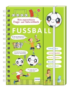 Kummermehr, Petra. Mein superschlaues Frage- und Antwortbuch - Fußball - Lernspaß & Fußballwissen - für Kinder ab 5 Jahren. Ullmann Medien GmbH, 2026.