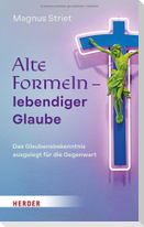 Alte Formeln - lebendiger Glaube