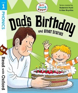 Hunt, Roderick. Read with Oxford - Stage 1: Biff, Chip and Kipper: Dad's Birthday and Other Stories. Oxford University Press, 2018.