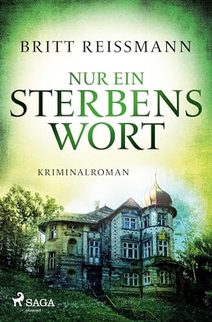 Reißmann, Britt. Nur ein Sterbenswort - Kriminalroman. Meike Masur ermittelt 1 | Ein Psycho-Krimi der Erfolgsautorin - schockierend real, voller unerwarteter Twists. Saga Egmont Bücher, 2025.