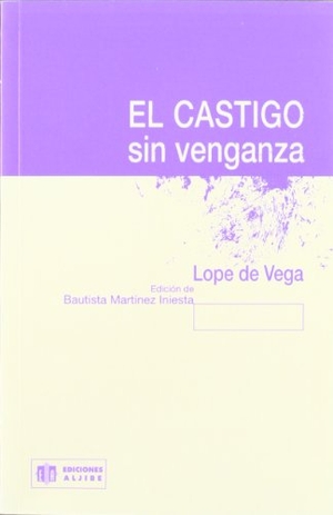 Vega, Lope De. El castigo sin venganza. Ediciones Aljibe, S.L., 2001.