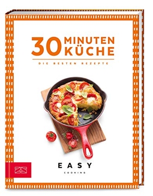 Zs-Team. 30 Minuten Küche - Die besten Rezepte. ZS Verlag, 2020.