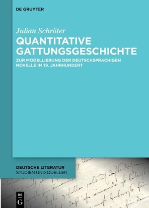 Schröter, Julian. Quantitative Gattungsgeschichte - Zur Modellierung der deutschsprachigen Novelle im 19. Jahrhundert. Walter de Gruyter, 2026.