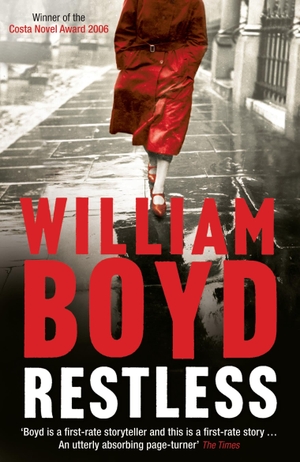 Boyd, William. Restless. Bloomsbury Publishing PLC, 2007.