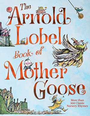Lobel, Arnold. The Arnold Lobel Book of Mother Goose. Paula Wiseman Book/Beach Lane Books, 2022.
