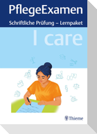 I care PflegeExamen - Schriftliche Prüfung Tag 1 - 3 (Lernpaket)