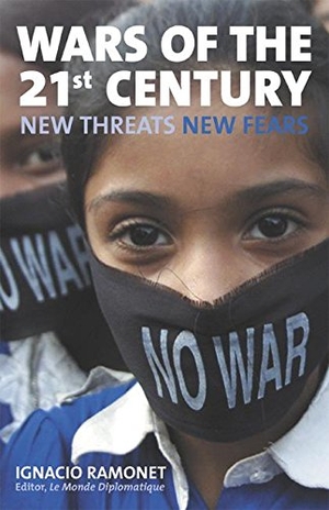 Ramonet, Ignacio. Wars of the 21st Century: New Threats, New Fears. Ocean Press, 2004.