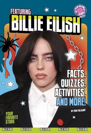 Falligant, Erin. Featuring Billie Eilish - Facts, Quizzes, Activities, and More!. Capstone, 2026.