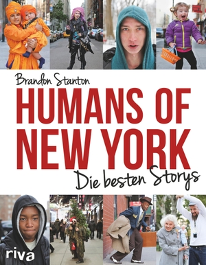 Stanton, Brandon. Humans of New York - Die besten Storys. riva Verlag, 2015.