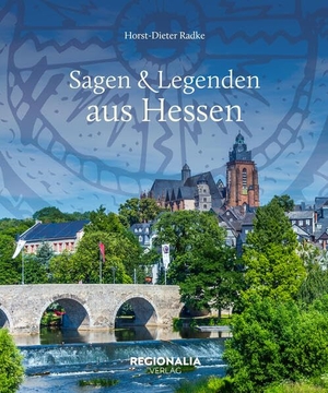 Radke, Horst-Dieter. Sagen und Legenden aus Hessen. Regionalia Verlag, 2026.