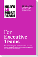 Hbr's 10 Must Reads for Executive Teams