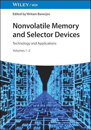 Banerjee, Writam (Hrsg.). Nonvolatile Memory and Selector Devices - Technology and Applications. Wiley-VCH GmbH, 2026.
