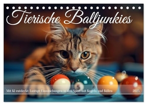 Waurick, Kerstin. Tierische Balljunkies (Tischkalender 2025 DIN A5 quer), CALVENDO Monatskalender - Ballsport und Tiere zusammen, das garantiert eine lustige Zeit. Calvendo, 2024.