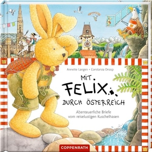 Langen, Annette. Mit Felix durch Österreich - Abenteuerliche Briefe vom reiselustigen Kuschelhasen. Coppenrath, 2024.