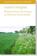 Instant Insights: Regenerative Techniques to Enhance Biodiversity