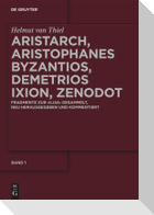 Aristarch, Aristophanes Byzantios, Demetrios Ixion, Zenodot