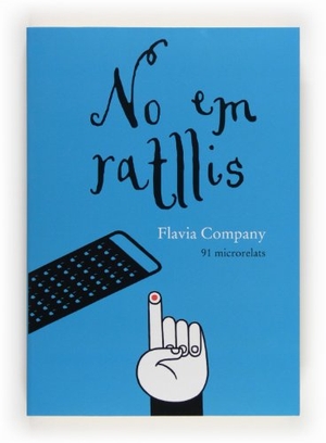 Company, Flavia. No em ratllis. Editorial Cruïlla, S.A, 2013.