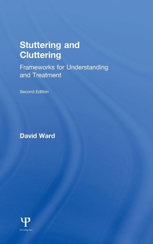 Ward, David. Stuttering and Cluttering (Second Edition) - Frameworks for Understanding and Treatment. Taylor & Francis, 2017.