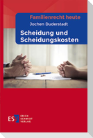 Familienrecht heute - - Scheidung und Scheidungskosten